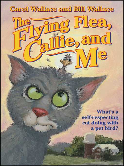 Title details for The Flying Flea, Callie and Me by Bill Wallace - Available